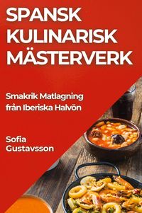 Produktbild: Spansk Kulinarisk M&auml;sterverk