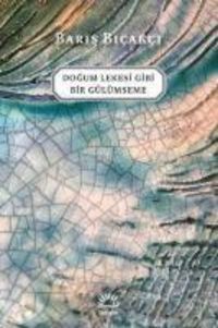 Produktbild: Dogum Lekesi Gibi Bir G&uuml;l&uuml;mseme