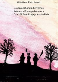 Produktbild: Luo Guanzhongin Kertomus Kolmesta Kuningaskunnasta