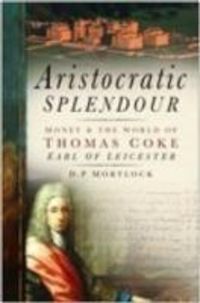 Produktbild: Mortlock, D: Aristocratic Splendour