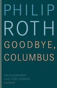Bild vom Artikel Goodbye, Columbus vom Autor Philip Roth