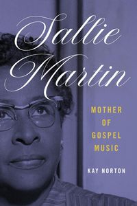 Produktbild: Sallie Martin, Mother of Gospel Music
