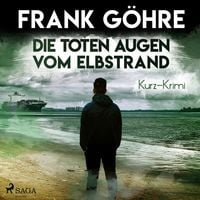 Produktbild: Die toten Augen vom Elbstrand - Kurz-Krimi (Ungek&uuml;rzt)