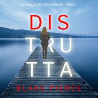 Produktbild: Distrutta (Un giallo su Cora Shields – Libro 1)