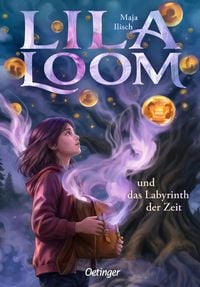 Produktbild: Lila Loom 2. Lila Loom und das Labyrinth der Zeit