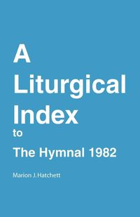 Produktbild: A Liturgical Index to the Hymnal 1982