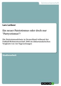 Produktbild: Ein neuer Patriotismus oder doch nur "Partyorismus"?