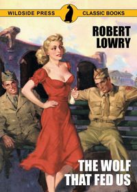 Produktbild: The Wolf That Fed Us