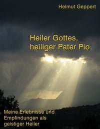 Produktbild: Heiler Gottes, heiliger Pater Pio