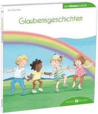 Produktbild: Glaubensgeschichten den Kindern erz&auml;hlt