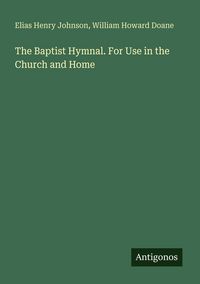 Produktbild: The Baptist Hymnal. For Use in the Church and Home