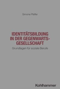 Produktbild: Identit&auml;tsbildung in der Gegenwartsgesellschaft