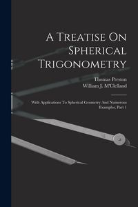 Produktbild: A Treatise On Spherical Trigonometry