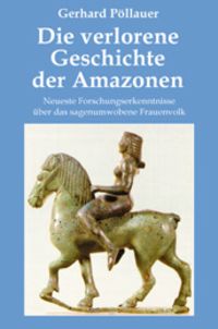 Produktbild: Die verlorene Geschichte der Amazonen