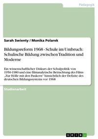 Produktbild: Bildungsreform 1968 - Schule im Umbruch: Schulische Bildung zwischen Tradition und Moderne
