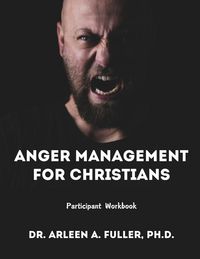 Produktbild: Anger Management for Christians Participant Workbook