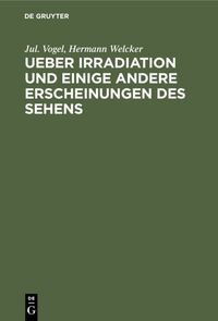 Produktbild: Ueber Irradiation und einige andere Erscheinungen des Sehens