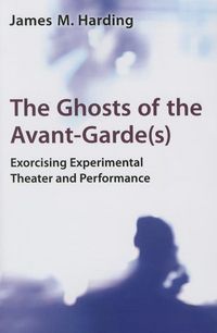 Produktbild: Harding, J: The Ghosts of the Avant-Garde(s)