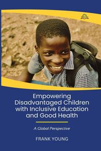 Produktbild: Empowering Disadvantaged Children With Inclusive Education & Good Health