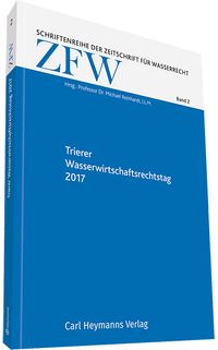 Produktbild: Trierer Wasserwirtschaftsrechtstag 2017, Wie weiter mit der Wasserrahmenrichtlinie