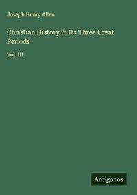 Produktbild: Christian History in Its Three Great Periods