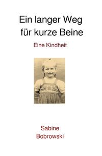 Produktbild: Ein langer Weg f&uuml;r kurze Beine