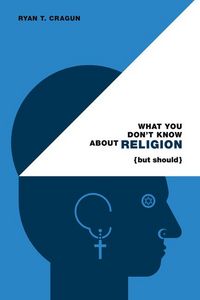 Produktbild: What You Don't Know about Religion (But Should)