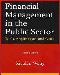 Produktbild: Financial Managmenet in the Public Sector: Tools, Applications, and Cases