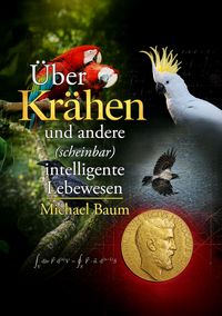 Produktbild: &Uuml;ber Kr&auml;hen und andere (scheinbar) intelligente Lebewesen