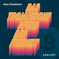 Produktbild: Das Trojanische Pferd der Freiheit