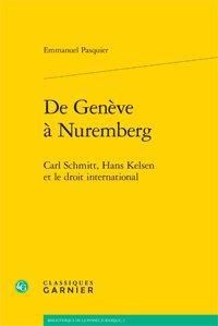 Produktbild: De Geneve a Nuremberg; Carl Schmitt, Hans Kelsen et le Droit