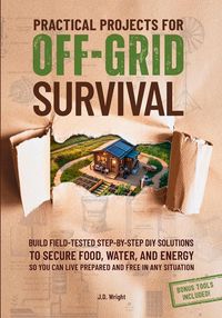 Produktbild: Practical Projects For Off-Grid Survival
