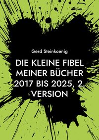 Produktbild: Die kleine Fibel meiner B&uuml;cher 2017 bis 2025, 2. Version