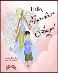 Produktbild: Hello, Guardian Angel (Imagine That Kid's Series, #4)