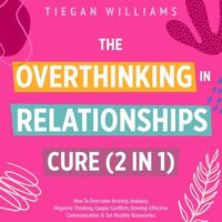 Produktbild: The Overthinking In Relationships Cure (2 in 1)