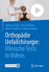 Bild vom Artikel Orthopädie Unfallchirurgie: Klinische Tests in Videos vom Autor Andreas Roth