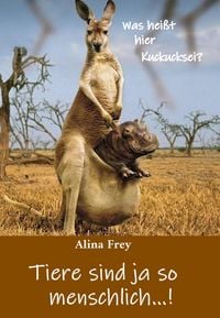 Produktbild: Tiere sind ja so menschlich...!