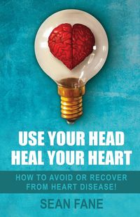 Produktbild: Use Your Head, Heal Your Heart