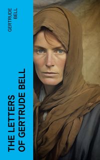 Produktbild: The Letters of Gertrude Bell