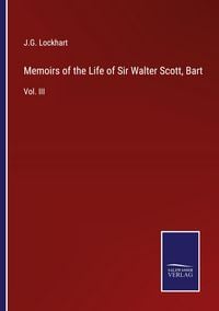 Produktbild: Memoirs of the Life of Sir Walter Scott, Bart