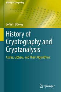 Bild vom Artikel History of Cryptography and Cryptanalysis vom Autor John F. Dooley
