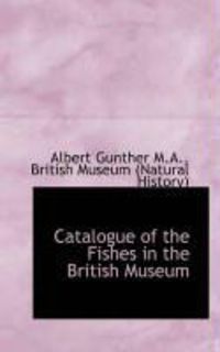 Produktbild: Catalogue of the Fishes in the British Museum