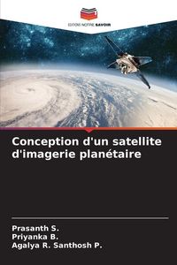 Produktbild: Conception d'un satellite d'imagerie plan&eacute;taire