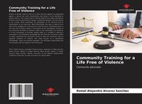 Produktbild: Community Training for a Life Free of Violence