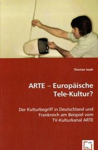 Produktbild: Isaak, T: ARTE -Europ&auml;ische Tele-Kultur ?
