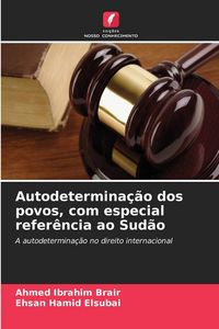Produktbild: Autodetermina&ccedil;&atilde;o dos povos, com especial refer&ecirc;ncia ao Sud&atilde;o