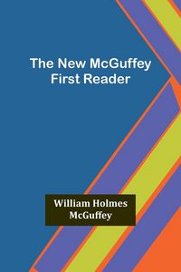 Produktbild: The New McGuffey First Reader