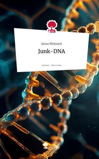 Produktbild: Junk-DNA. Life is a Story - story.one