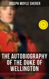 Produktbild: The Autobiography of the Duke of Wellington