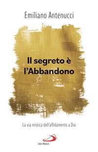 Produktbild: Il segreto &egrave; l'abbandono